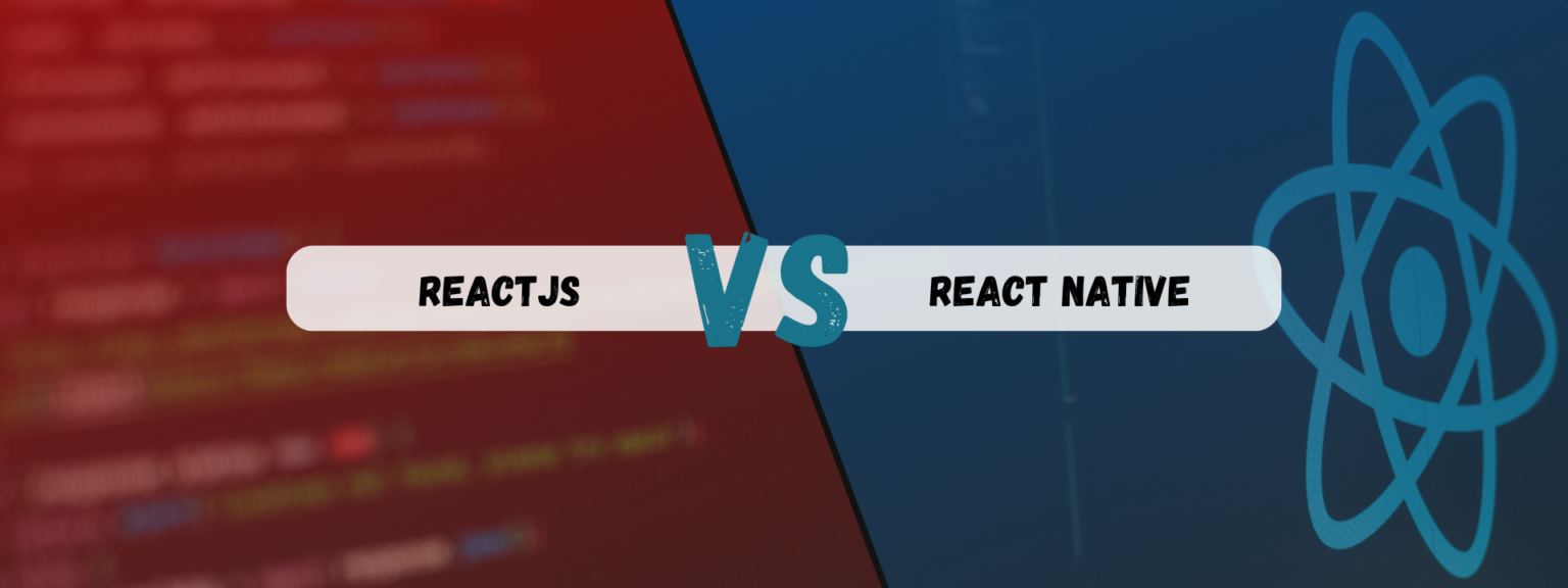 ReactJS and React Native, Which to use when? - Codeclever